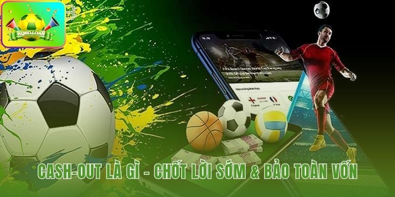 Tính năng bán lại phiếu cược để chốt lời hoặc cắt lỗ