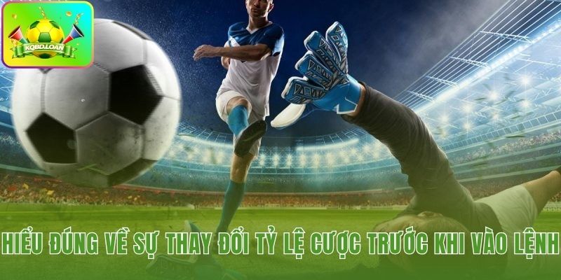 Nền tảng cách xem biến động kèo phản ánh ý đồ nhà cái