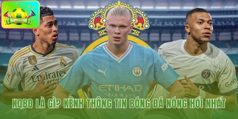 Bảng KQBD trực tuyến cập nhật tỷ số theo từng giây